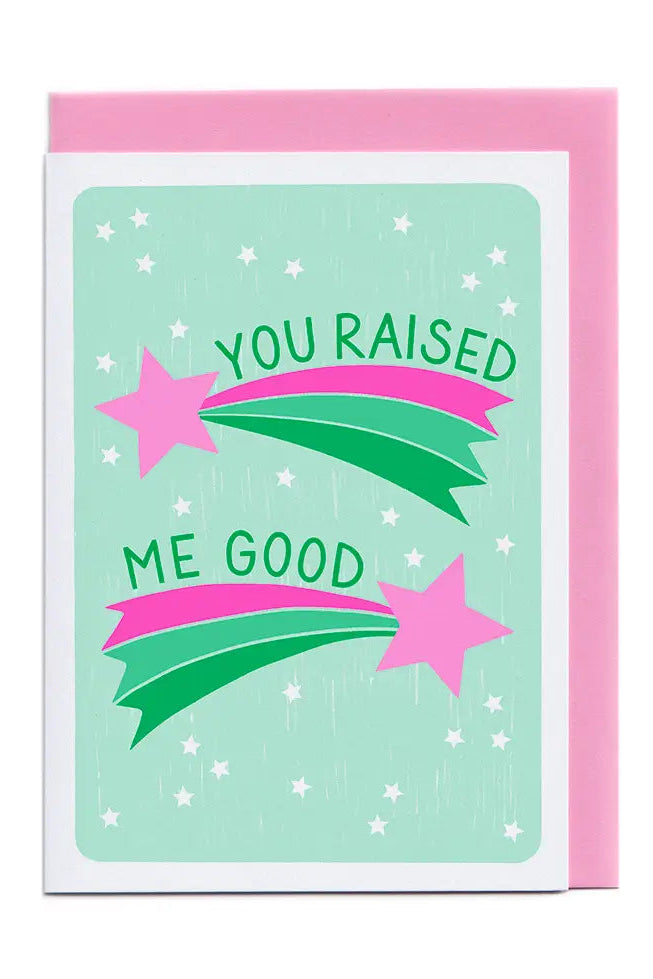 You Raised Me Good - Neighbourhood Press Gift Card