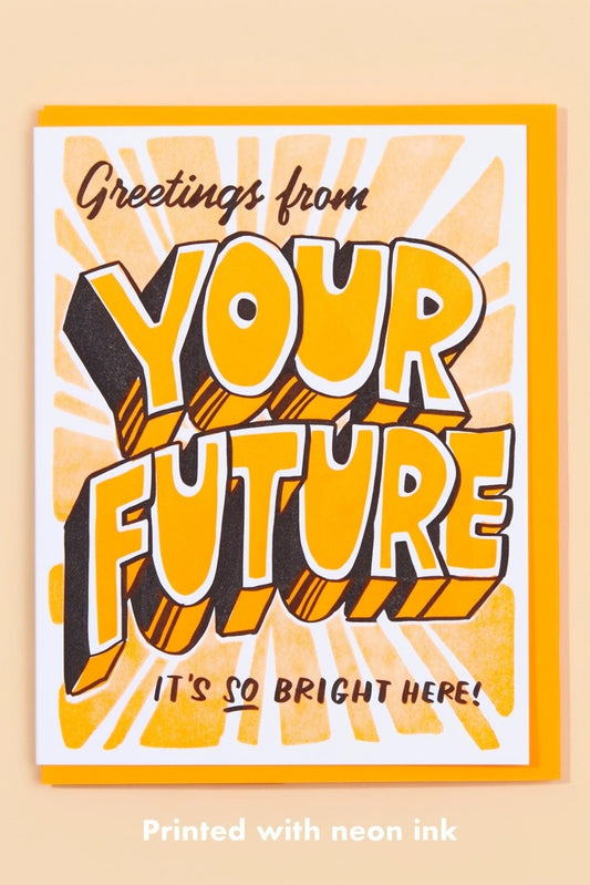 Your Future is Bright Greeting Card