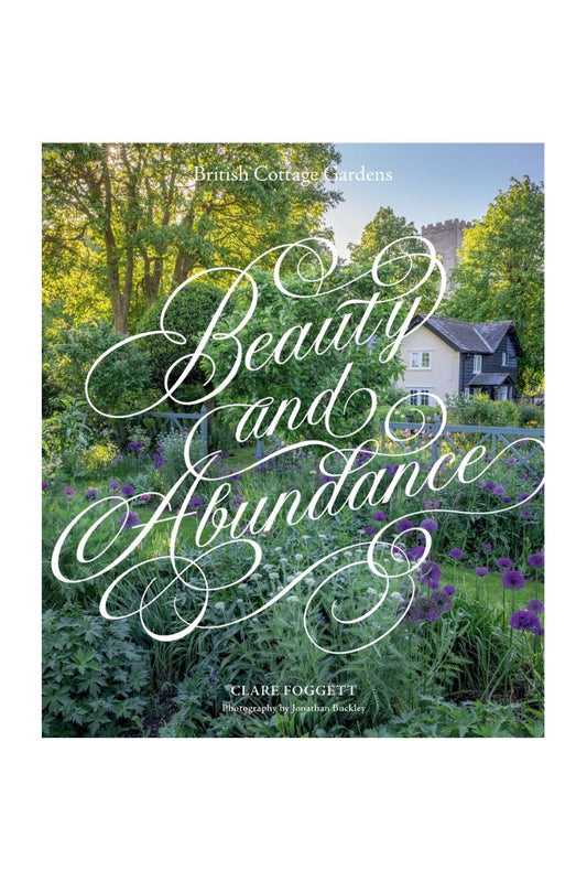Beauty and Abundance by Clare Foggett