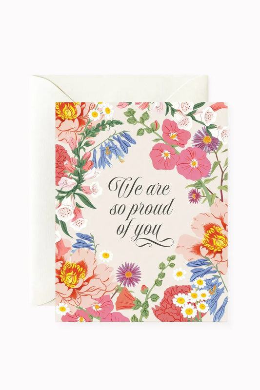 We are so Proud of you  | Greeting Card