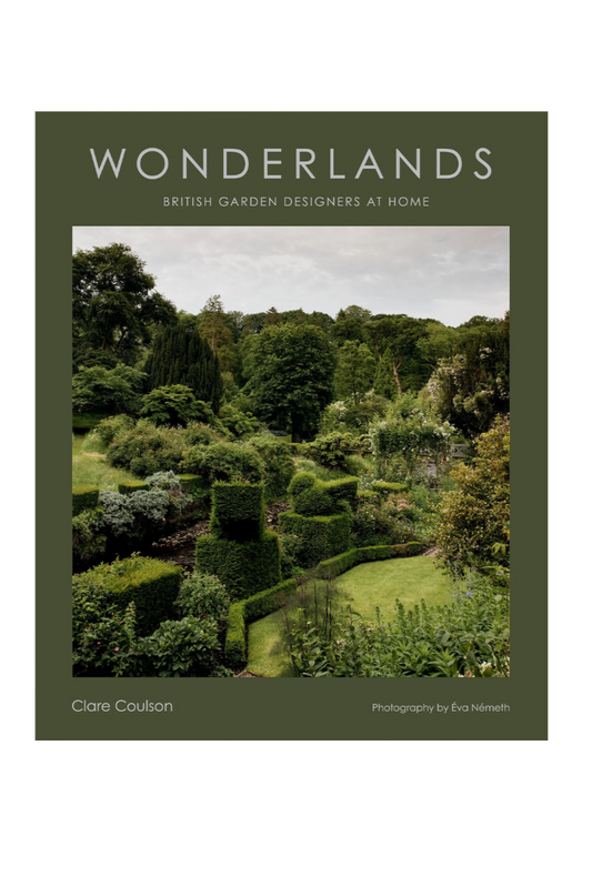 Wonderlands - British Garden Designers at Home