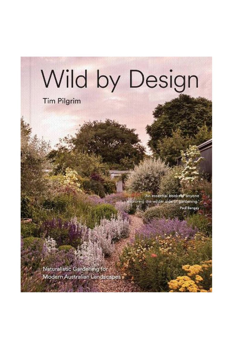 Wild by Design - Tim Pilgrim