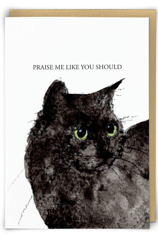Praise Me Cat Card