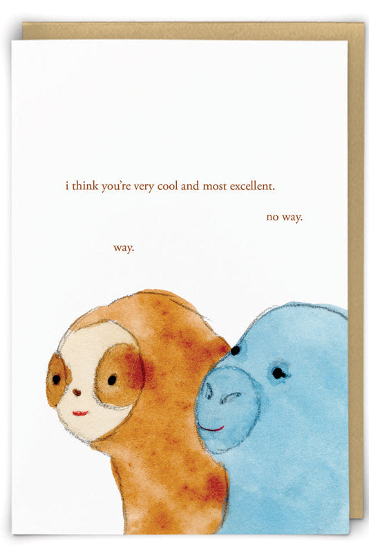 Most Excellent Greeting Card