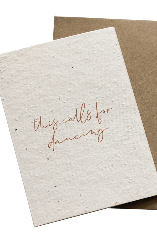 This calls for dancing - Mini plantable card