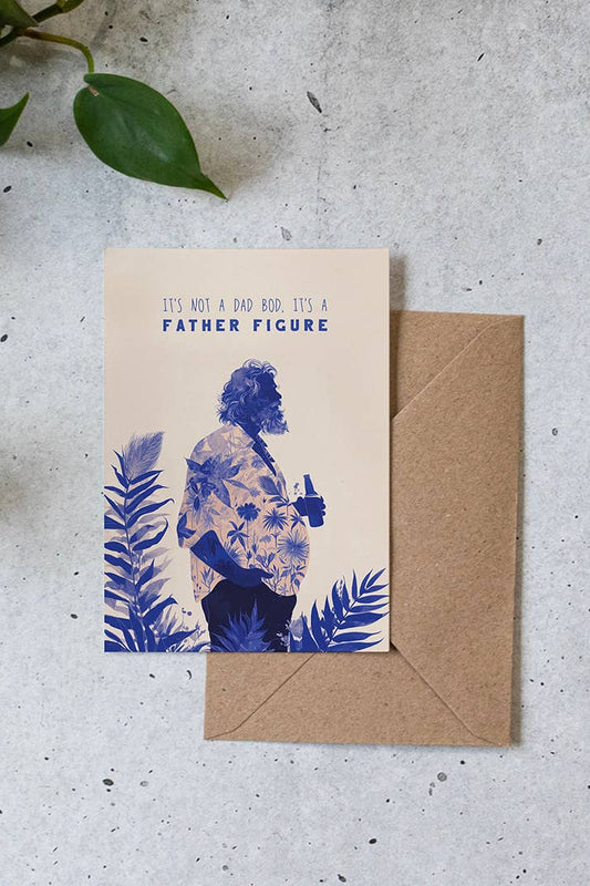 Not A Dad Bod It's A Father Figure - Father's Day Card