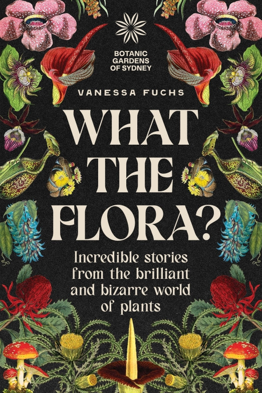 What the Flora? By Vanessa Fuchs