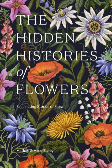 The Hidden Histories of Flowers