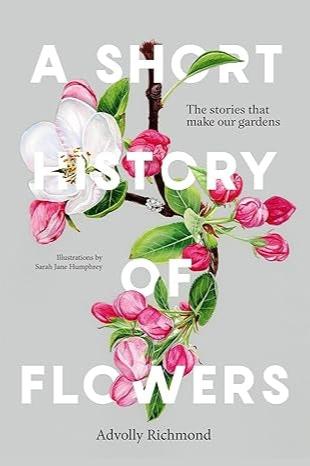 A Short History of Flowers