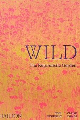 Wild, The Naturalistic Garden